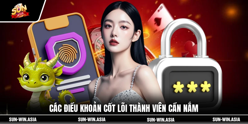 Các điều khoản cốt lõi thành viên cần nắm