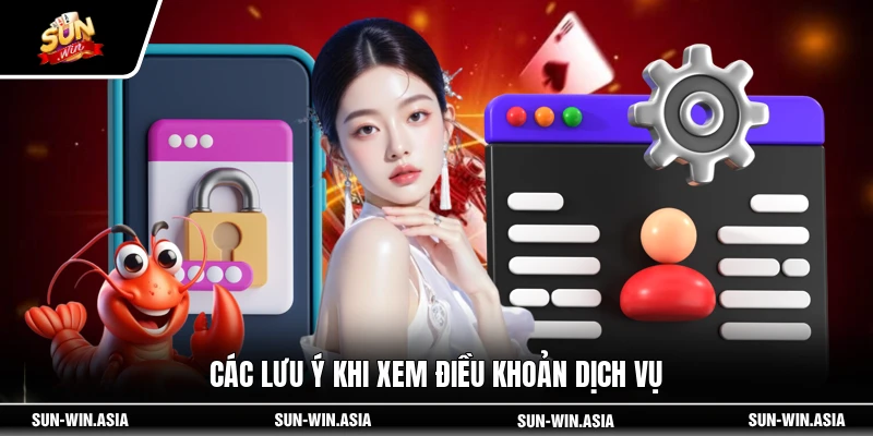 Các lưu ý khi xem điều khoản dịch vụ