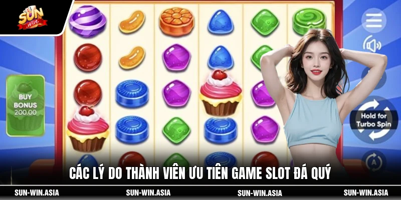 Các lý do thành viên ưu tiên game slot đá quý
