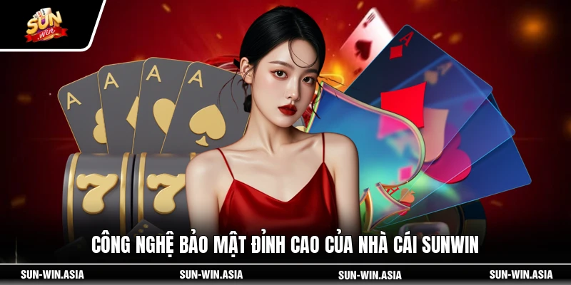 Công nghệ bảo mật đỉnh cao của nhà cái SUNWIN