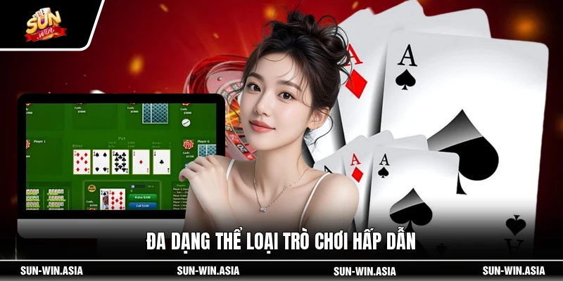 Đa dạng thể loại trò chơi hấp dẫn