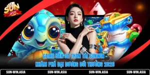 Game Bắn Cá Thần Tài SUNWIN
