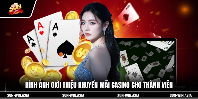 Hình ảnh giới thiệu khuyến mãi casino cho thành viên