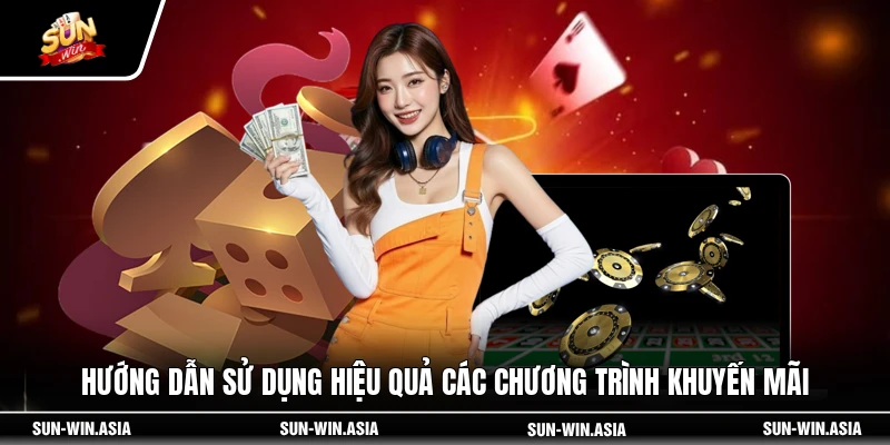 Hướng dẫn sử dụng hiệu quả các chương trình khuyến mãi
