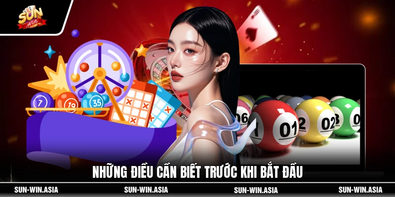 Những điều cần biết trước khi bắt đầu
