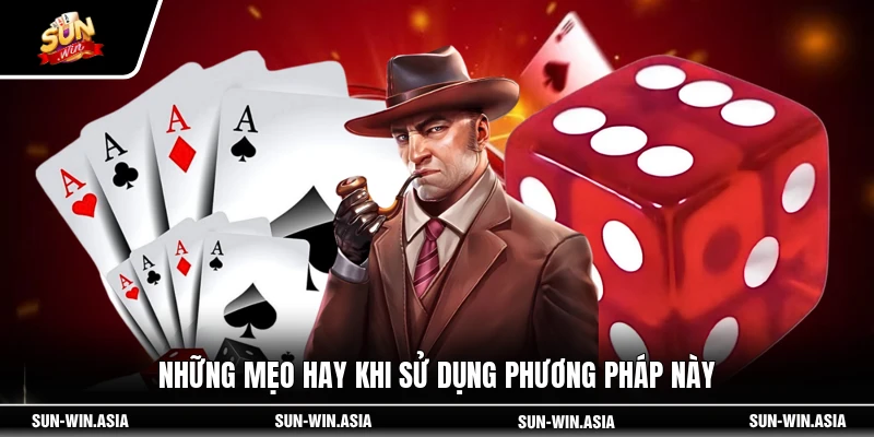 Những mẹo hay khi sử dụng phương pháp này