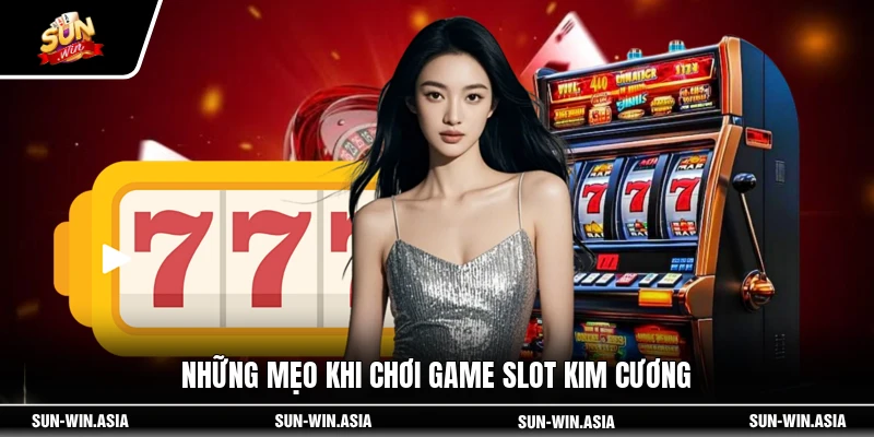 Những mẹo khi chơi game slot kim cương