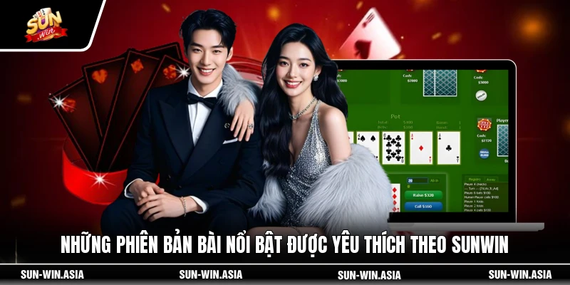 Những phiên bản bài nổi bật được yêu thích theo SUNWIN