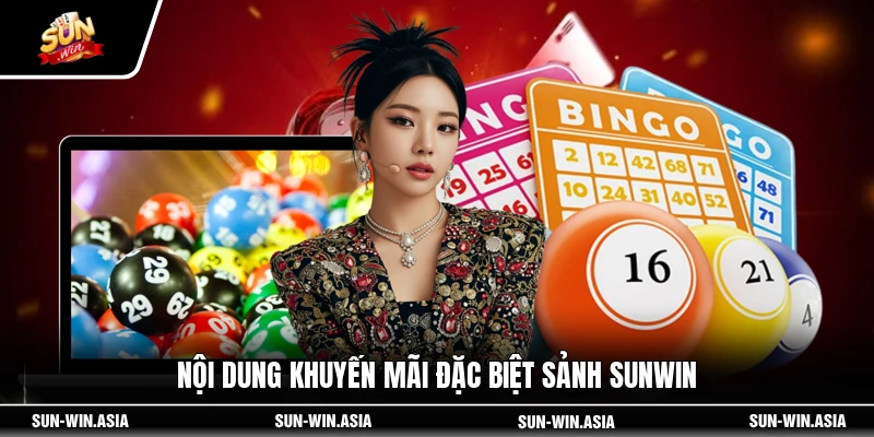 Nội dung khuyến mãi đặc biệt sảnh SUNWIN