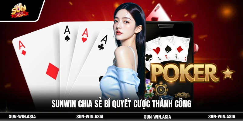 SUNWIN chia sẻ bí quyết cược thành công