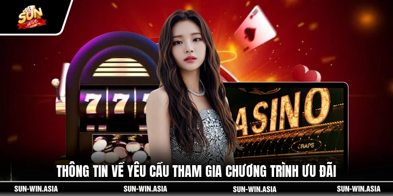 Thông tin về yêu cầu tham gia chương trình ưu đãi