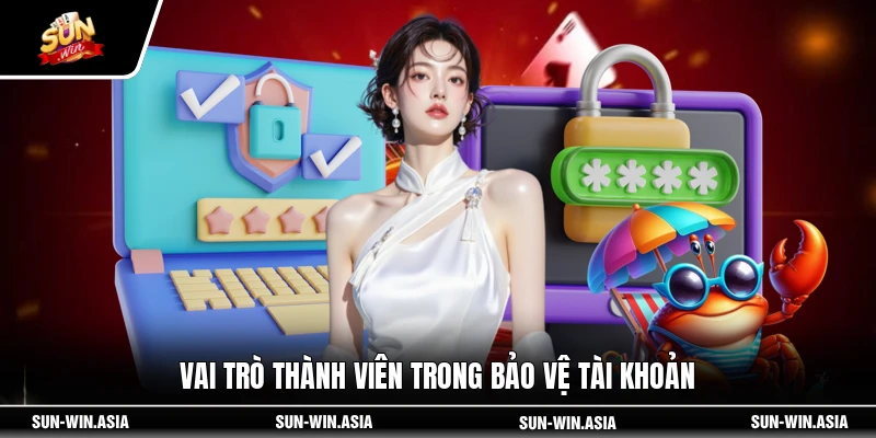 Vai trò thành viên trong bảo vệ tài khoản